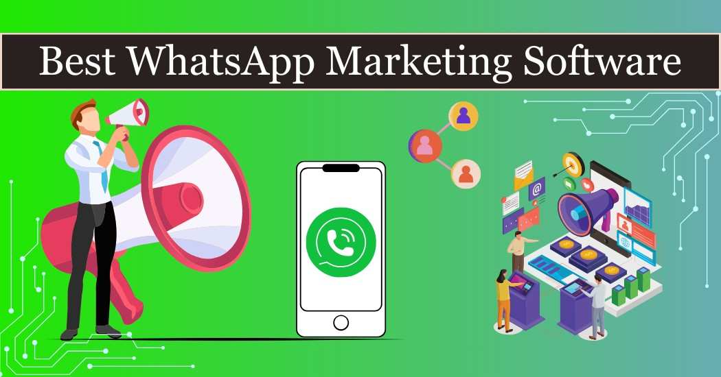 Best WhatsApp Marketing tools Every Business Needs in 2024 WhatsApp Marketing