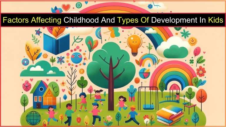 Factors Affecting Childhood And Types Of Development In Kids In 2024 Factors Affecting Childhood