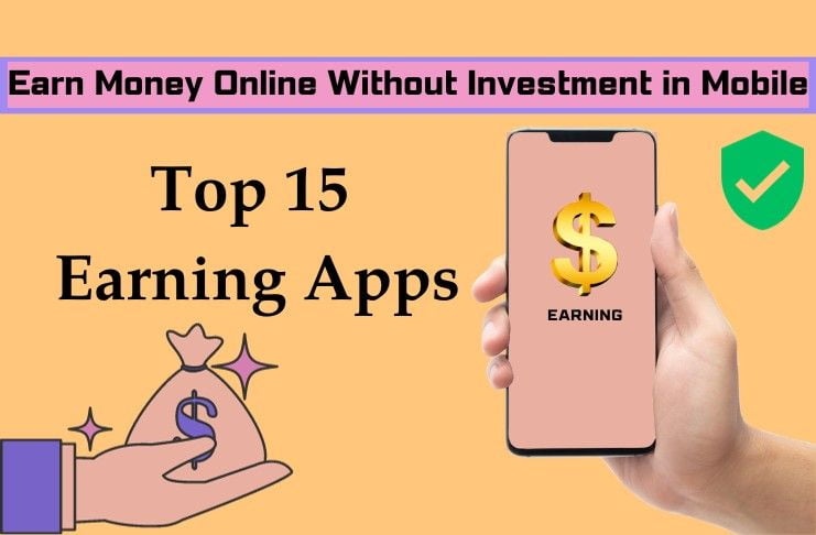 Top 15 Real Money Earning Apps In India To Boost Your Income in 2024 Money Earning Apps