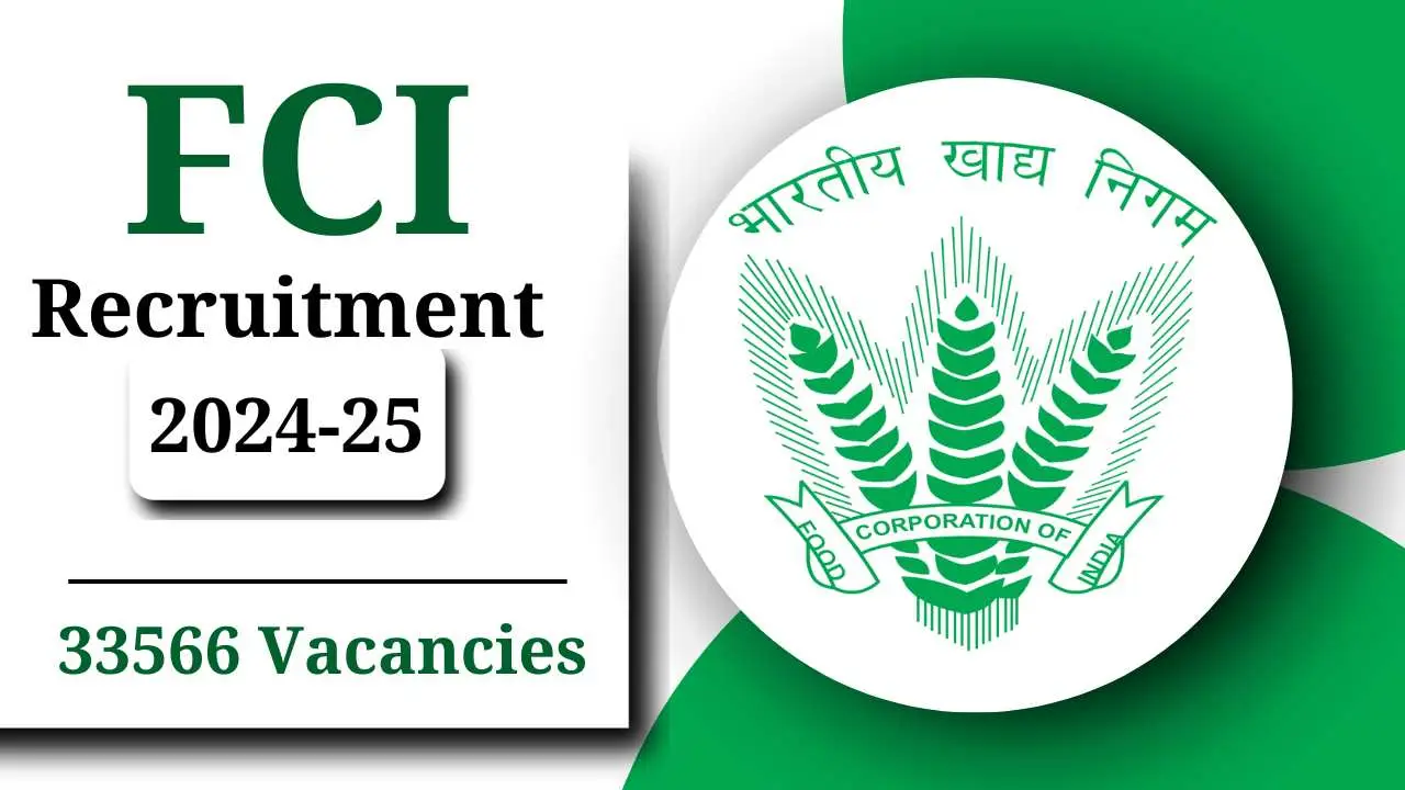 FCI Recruitment 2024-25: Notification Out For 33566 Vacancies, Apply Online FCI Recruitment 2024 Notification