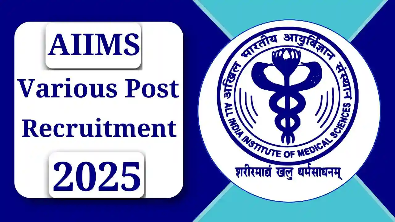 AIIMS Various Post Recruitment 2025