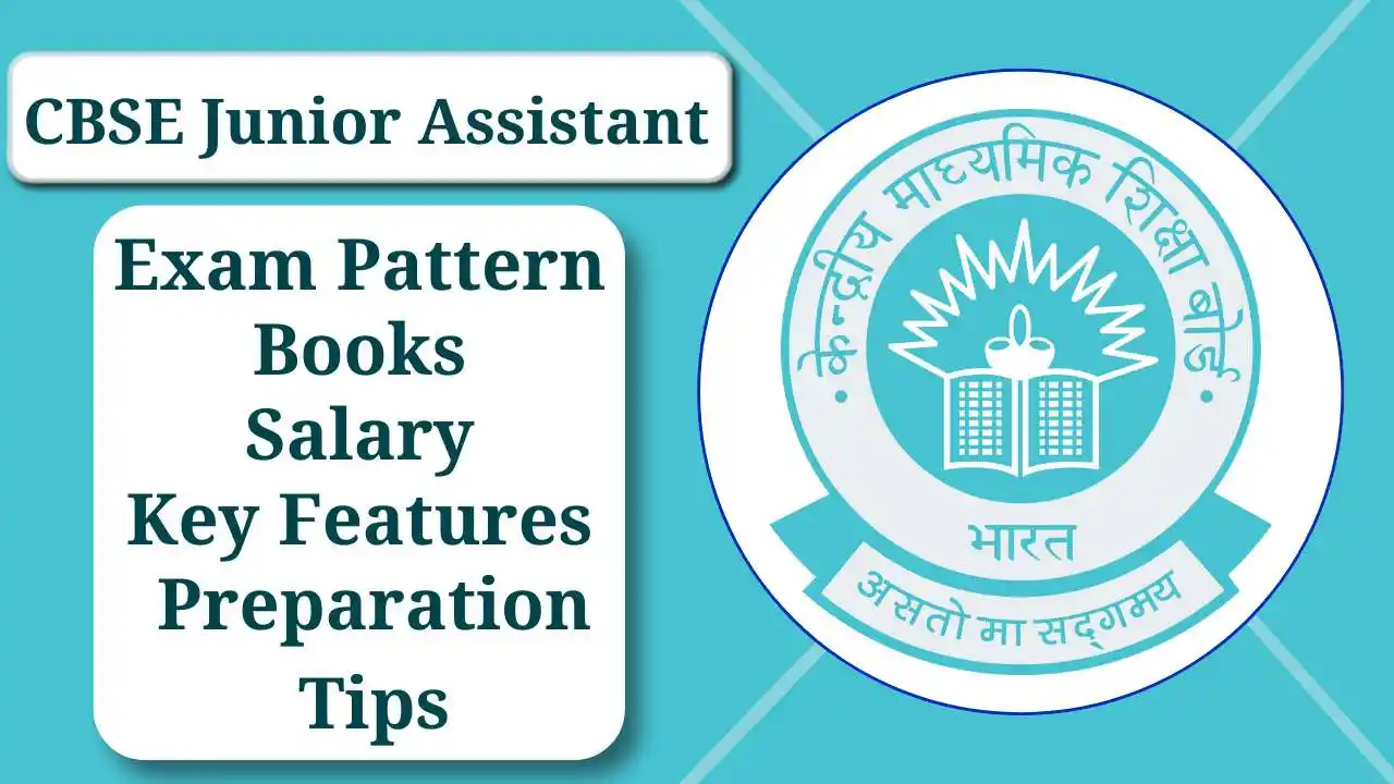 CBSE Junior Assistant Exam Pattern, Salary, Key Features, Preparation Strategy 1 CBSE Junior Assistant Exam Pattern
