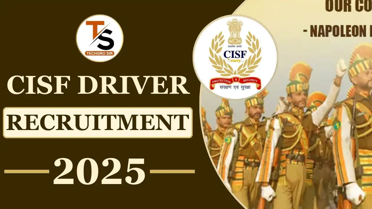 CISF Constable Driver Recruitment 2025 Notification, Eligibility, Salary, How to Apply? 1 CISF Constable Driver