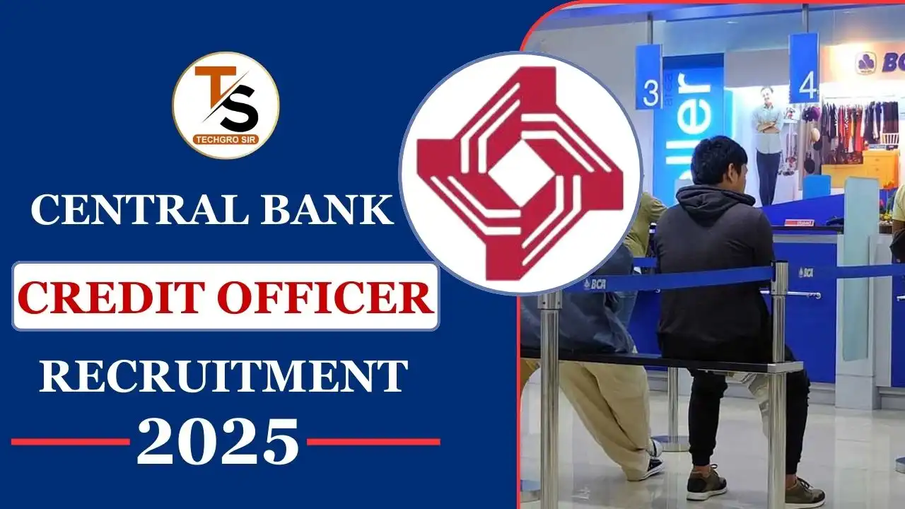 Central Bank Credit Officer 2025 Notification Out, Eligibility, Salary, Syllabus, How to Apply? Central Bank Credit Officer