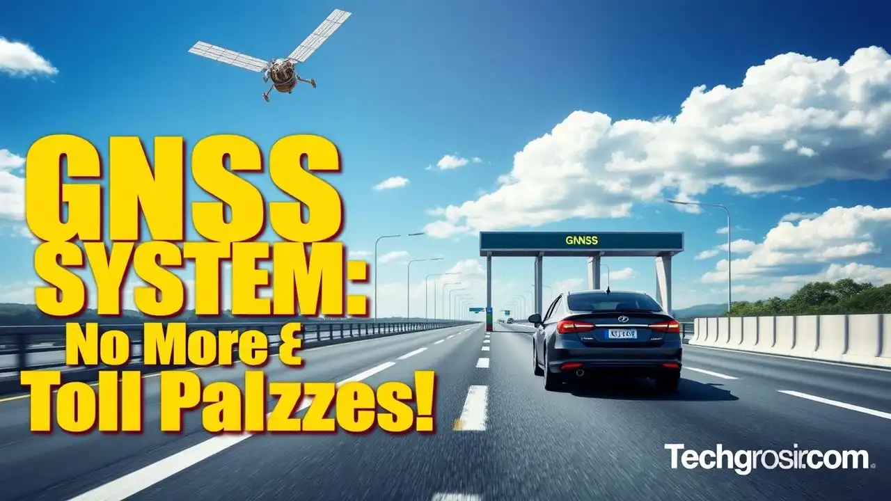 GNSS Toll System: What It Is and How It Works in 2025? 1 GNSS Toll System