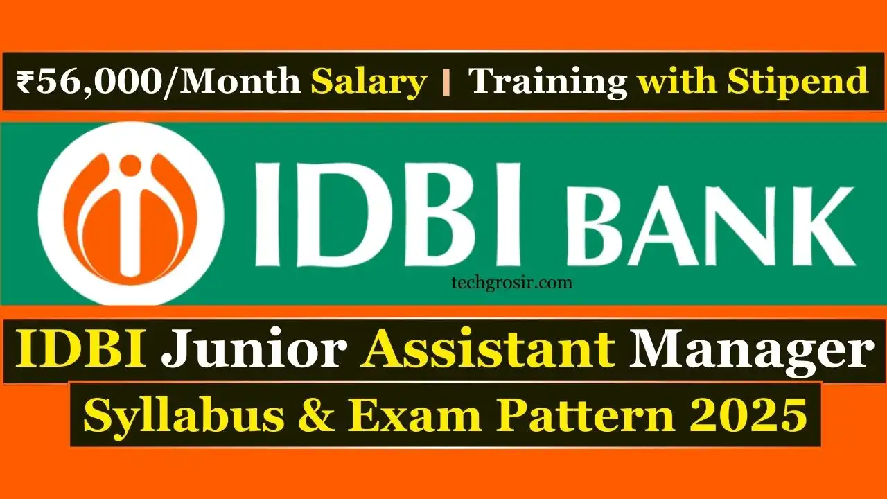 IDBI Junior Assistant Manager Syllabus & Exam Pattern 2025 IDBI Junior Assistant Manager syllabus